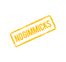 no gimmicks